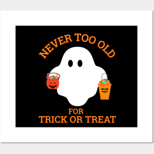 Never too Old for Trick or Treat Posters and Art